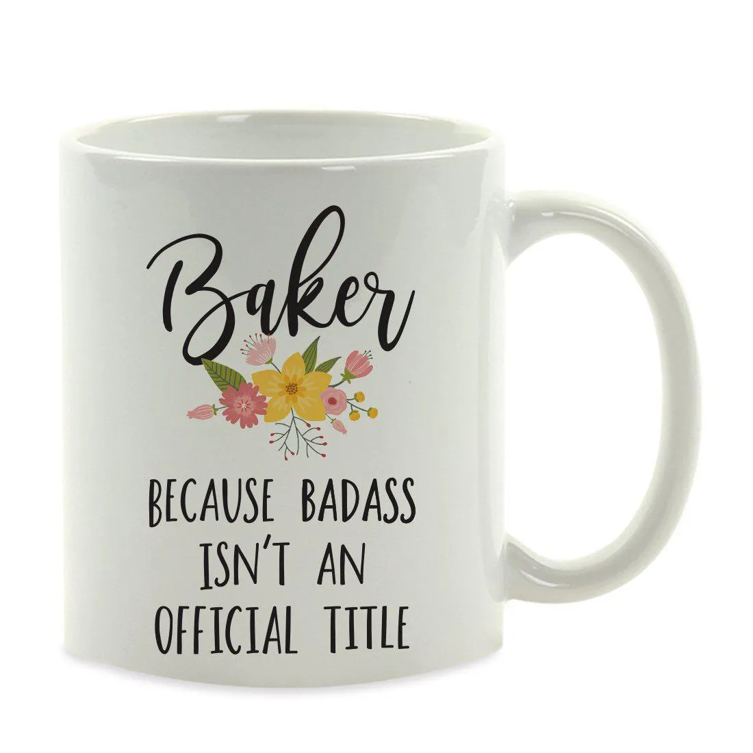 Andaz Press 11oz Badass Isn't An Official Title Floral Graphic Coffee Mug