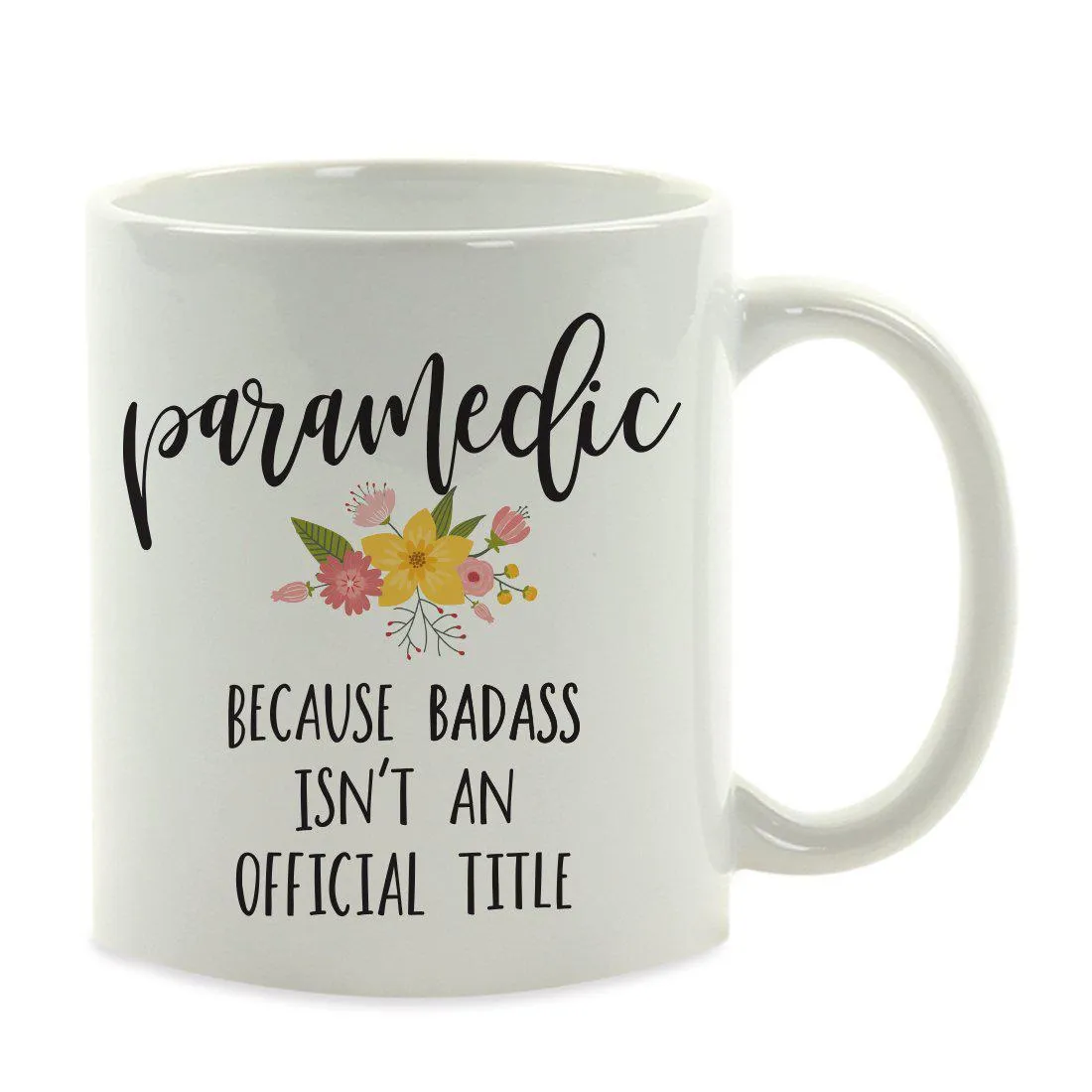 Andaz Press 11oz Badass Isn't An Official Title Floral Graphic Coffee Mug