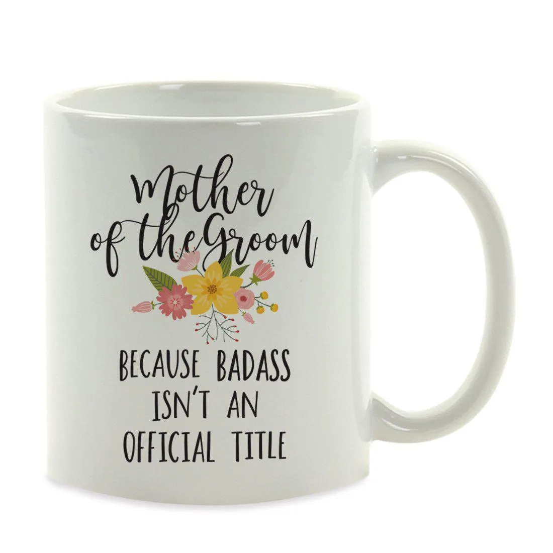 Andaz Press 11oz Badass Isn't An Official Title Floral Graphic Coffee Mug