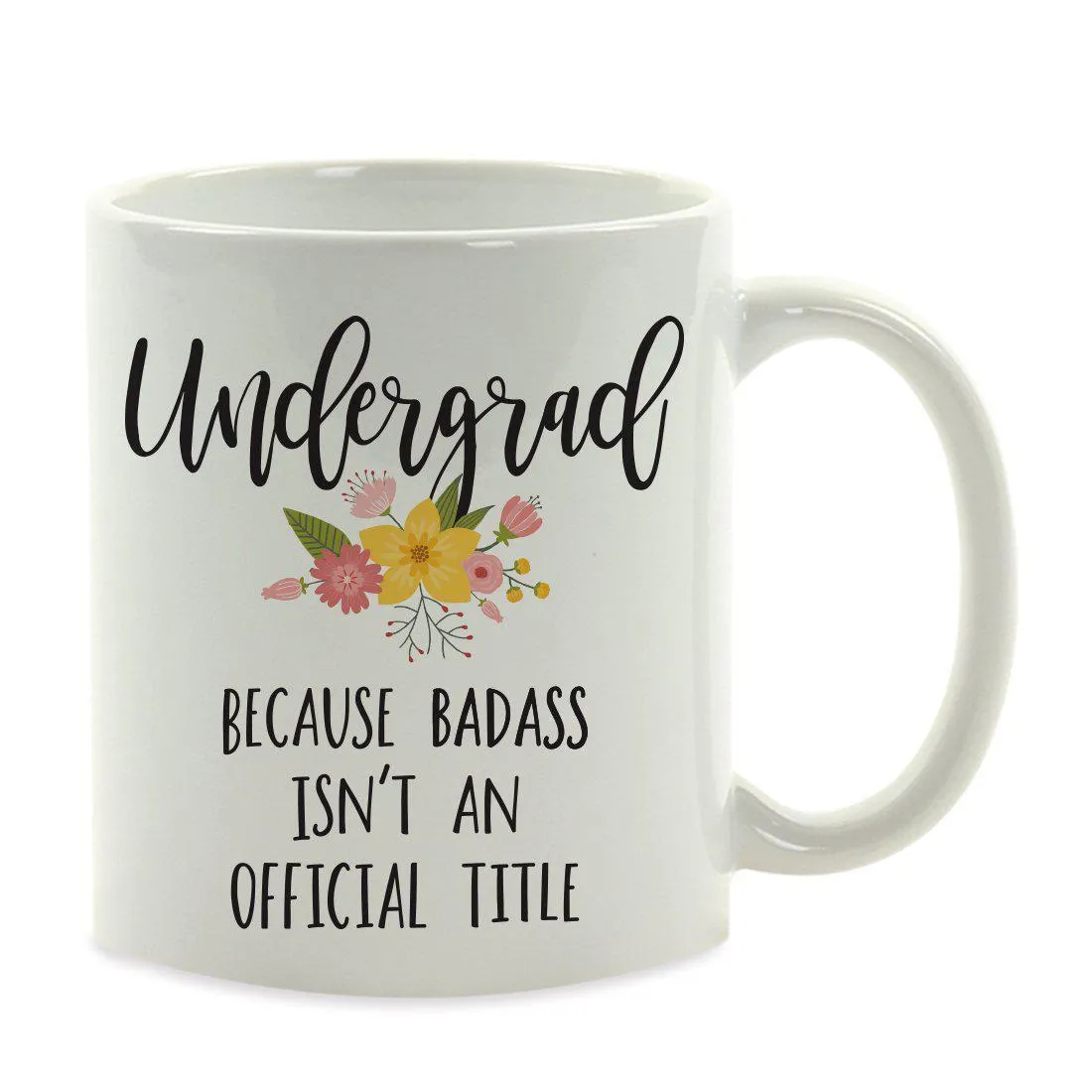 Andaz Press 11oz Badass Isn't An Official Title Floral Graphic Coffee Mug