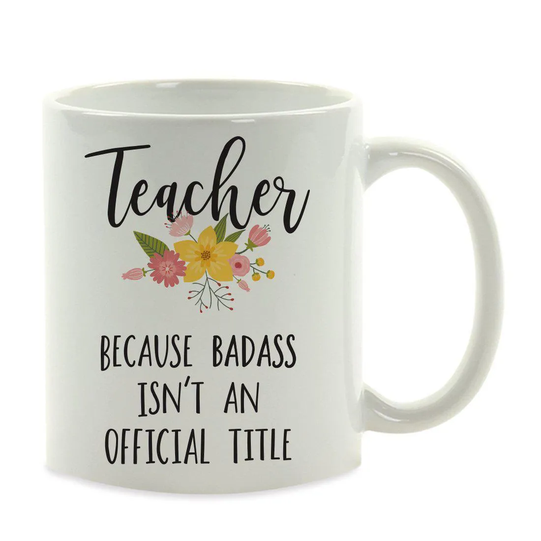 Andaz Press 11oz Badass Isn't An Official Title Floral Graphic Coffee Mug