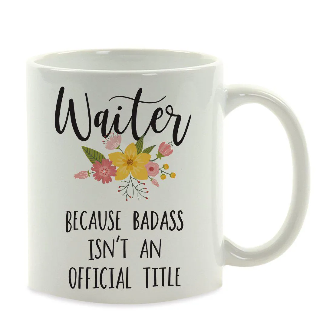Andaz Press 11oz Badass Isn't An Official Title Floral Graphic Coffee Mug