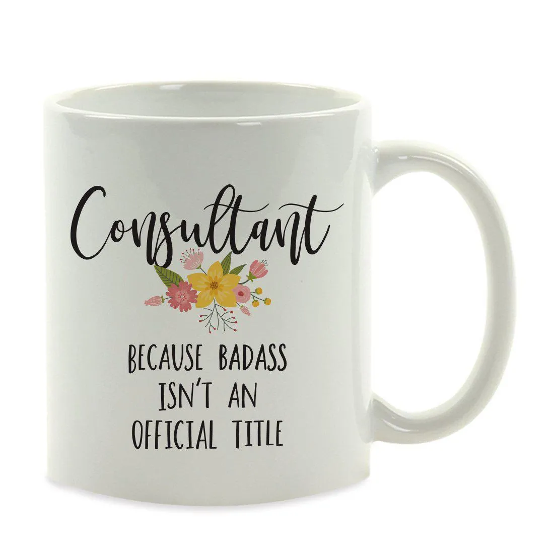 Andaz Press 11oz Badass Isn't An Official Title Floral Graphic Coffee Mug