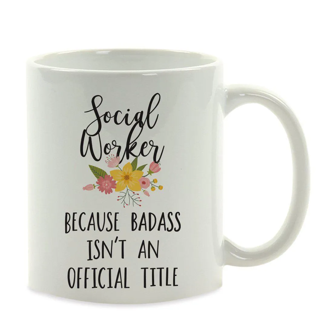 Andaz Press 11oz Badass Isn't An Official Title Floral Graphic Coffee Mug
