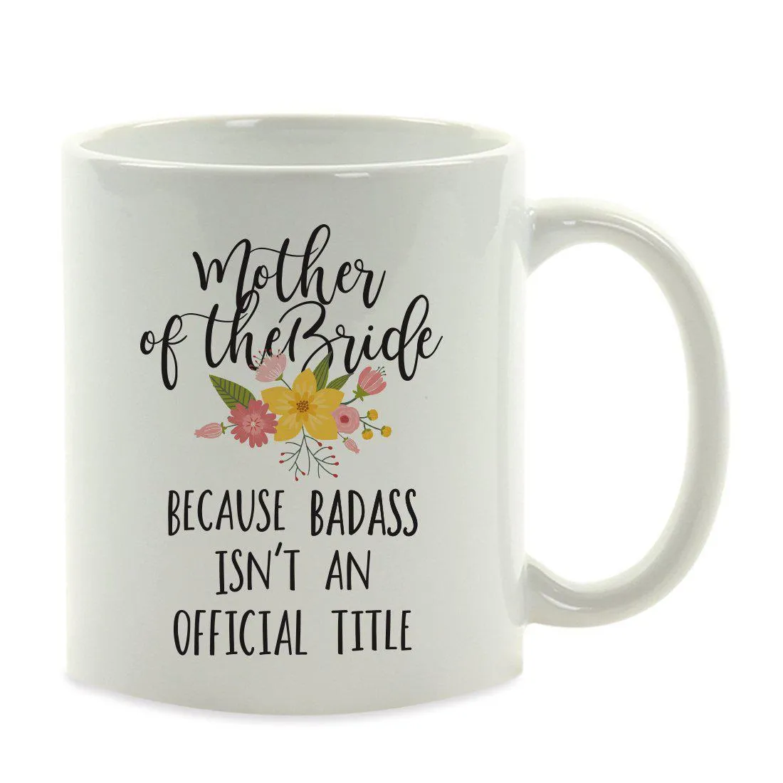 Andaz Press 11oz Badass Isn't An Official Title Floral Graphic Coffee Mug