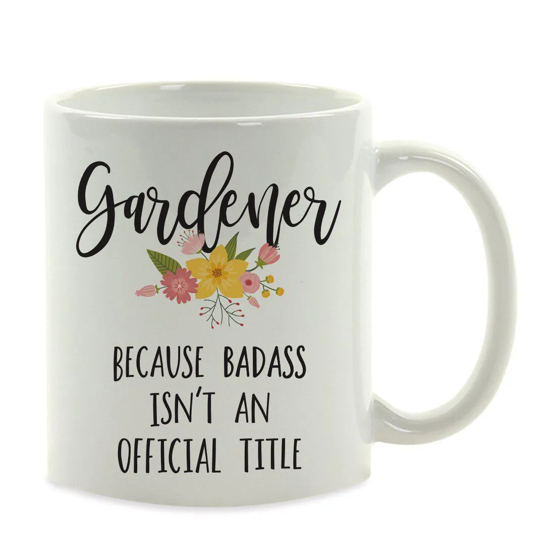 Andaz Press 11oz Badass Isn't An Official Title Floral Graphic Coffee Mug