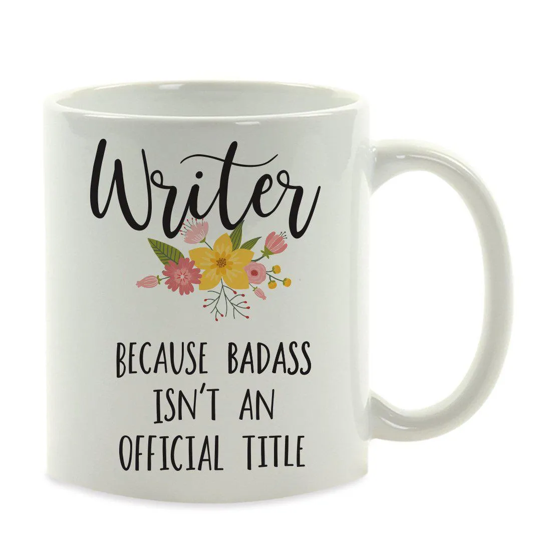 Andaz Press 11oz Badass Isn't An Official Title Floral Graphic Coffee Mug