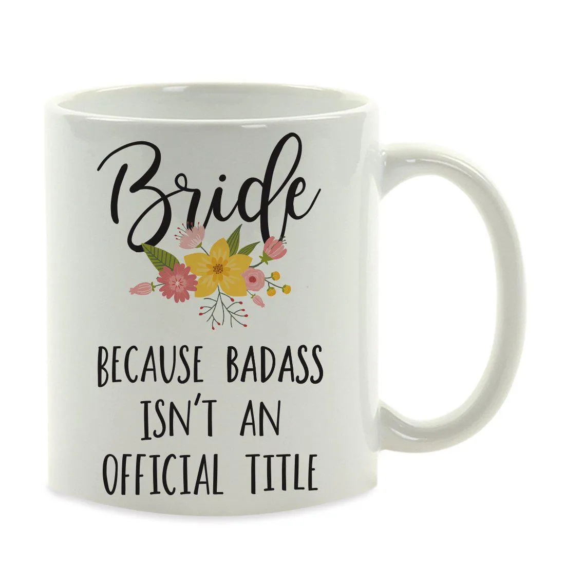 Andaz Press 11oz Badass Isn't An Official Title Floral Graphic Coffee Mug