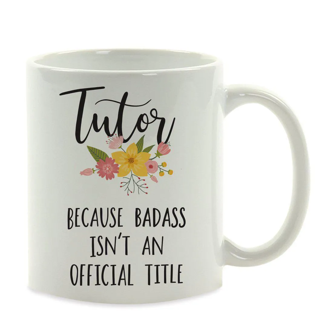Andaz Press 11oz Badass Isn't An Official Title Floral Graphic Coffee Mug
