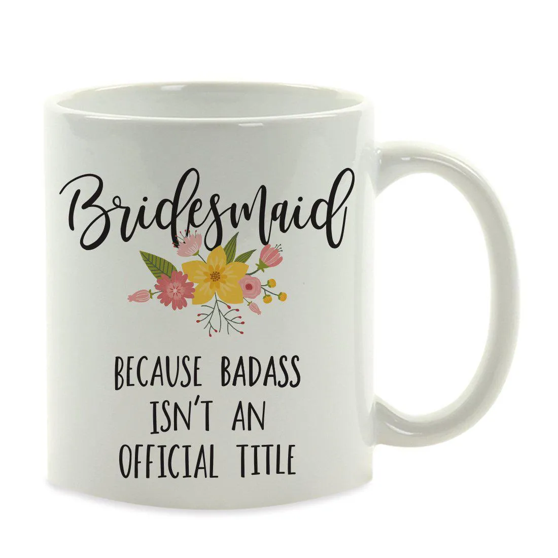Andaz Press 11oz Badass Isn't An Official Title Floral Graphic Coffee Mug