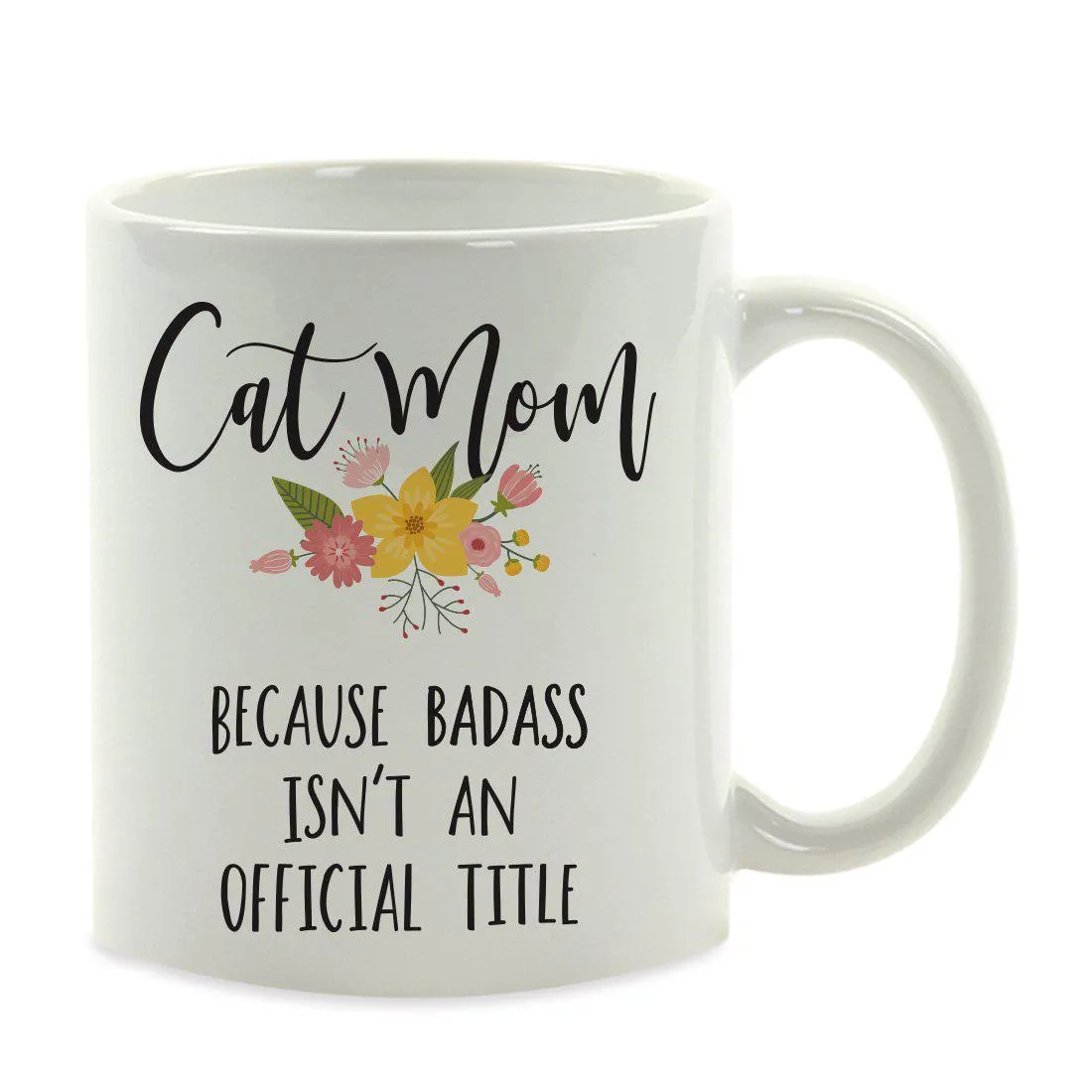 Andaz Press 11oz Badass Isn't An Official Title Floral Graphic Coffee Mug
