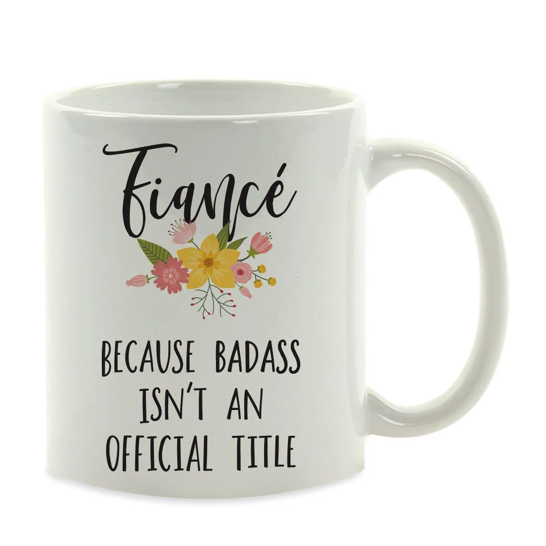 Andaz Press 11oz Badass Isn't An Official Title Floral Graphic Coffee Mug