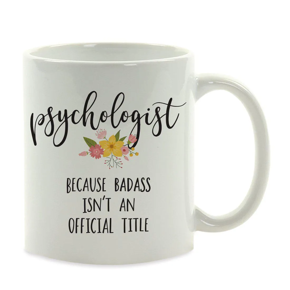 Andaz Press 11oz Badass Isn't An Official Title Floral Graphic Coffee Mug
