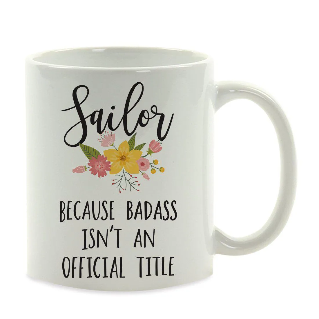 Andaz Press 11oz Badass Isn't An Official Title Floral Graphic Coffee Mug