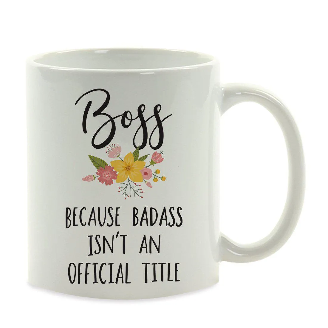 Andaz Press 11oz Badass Isn't An Official Title Floral Graphic Coffee Mug