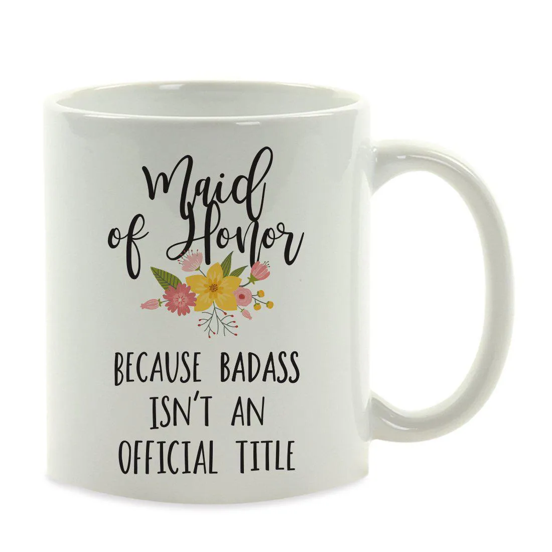 Andaz Press 11oz Badass Isn't An Official Title Floral Graphic Coffee Mug