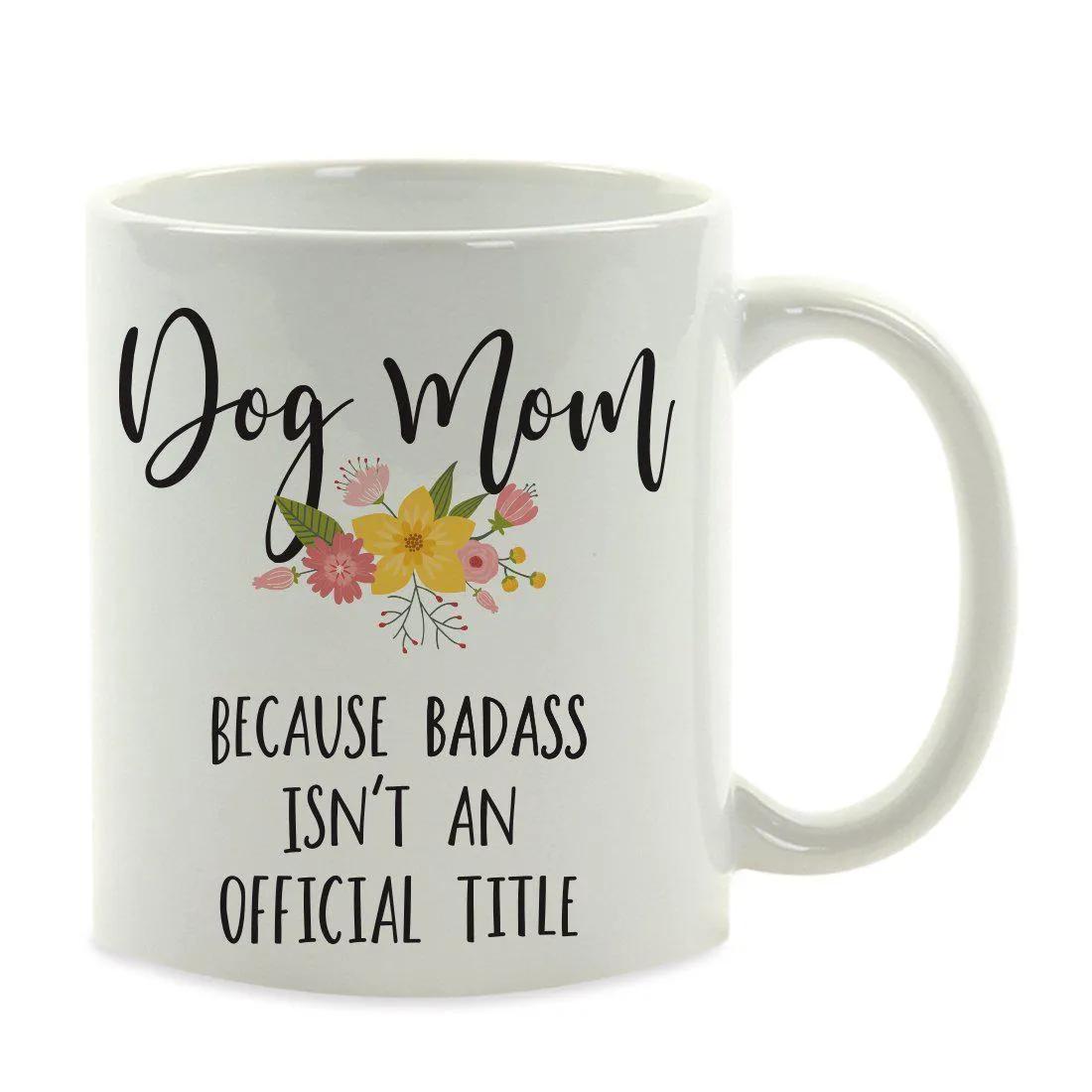 Andaz Press 11oz Badass Isn't An Official Title Floral Graphic Coffee Mug