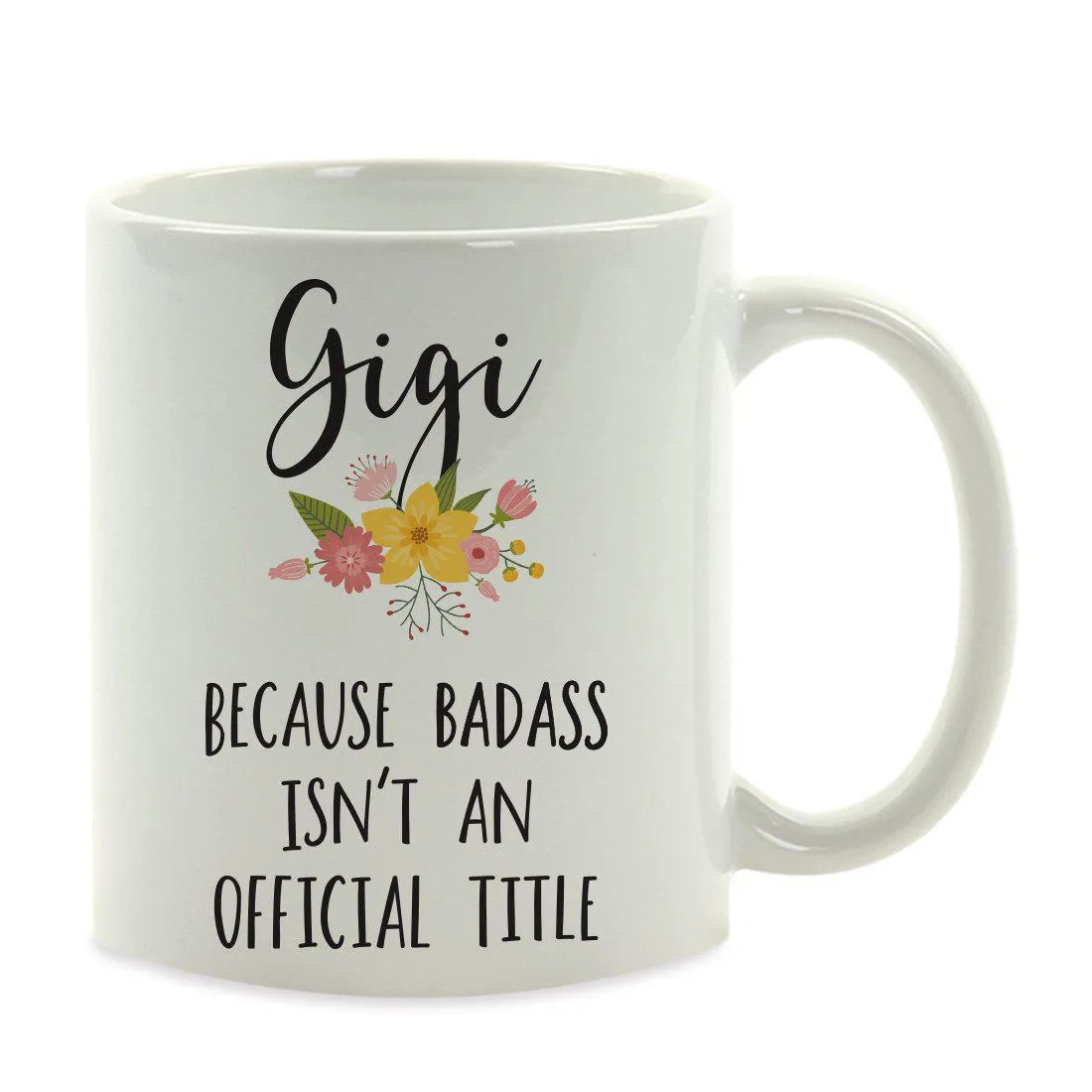 Andaz Press 11oz Badass Isn't An Official Title Floral Graphic Coffee Mug