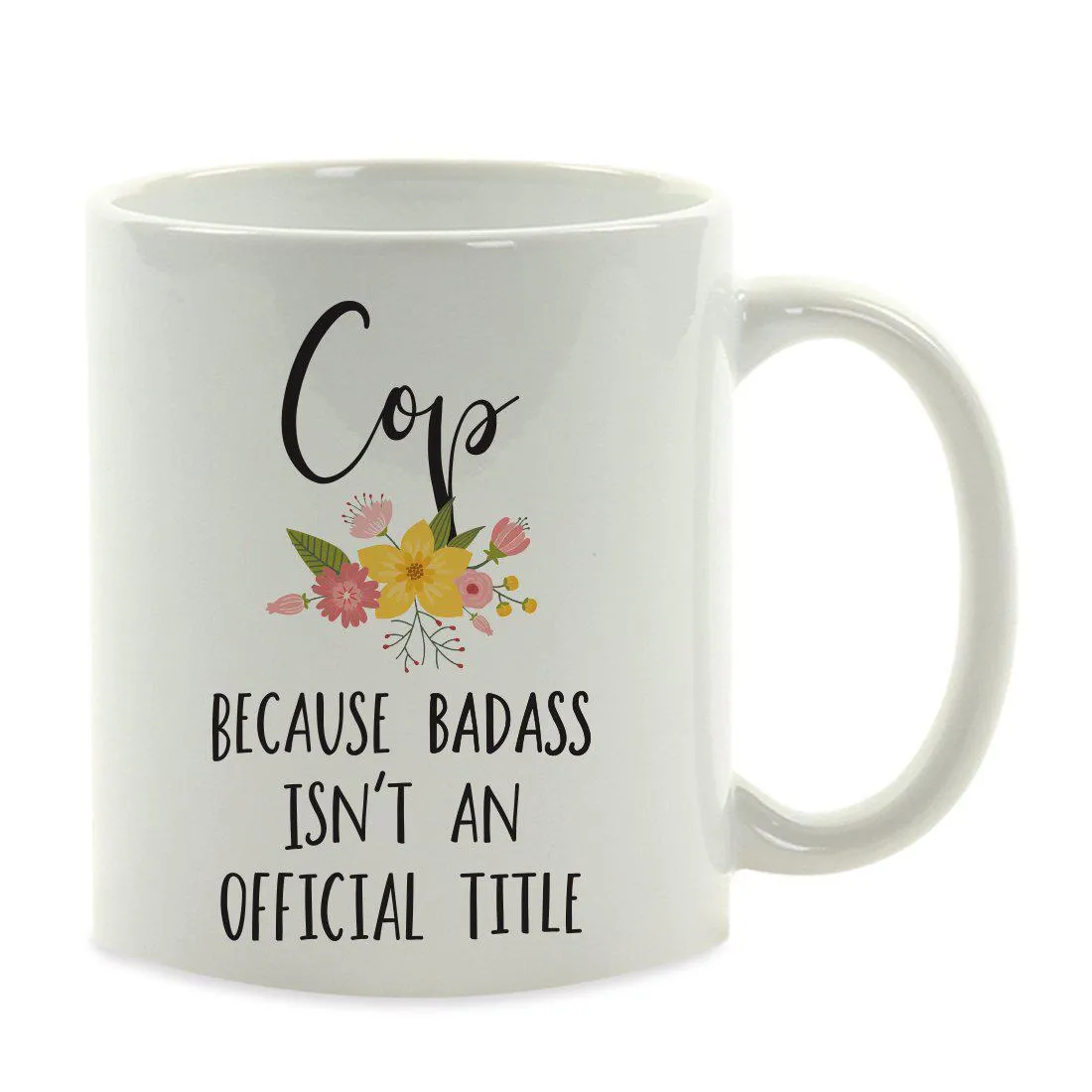 Andaz Press 11oz Badass Isn't An Official Title Floral Graphic Coffee Mug