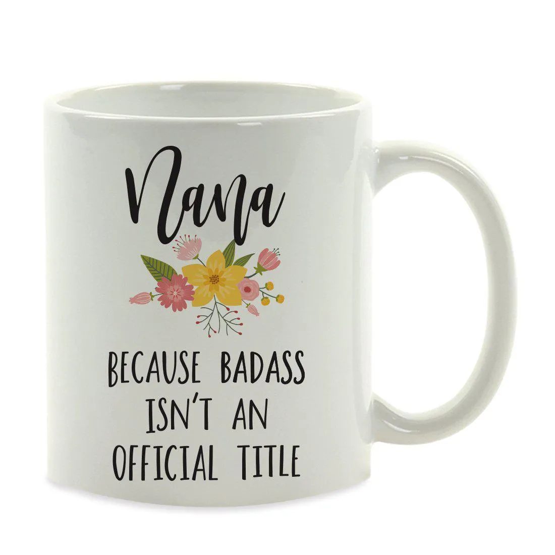 Andaz Press 11oz Badass Isn't An Official Title Floral Graphic Coffee Mug