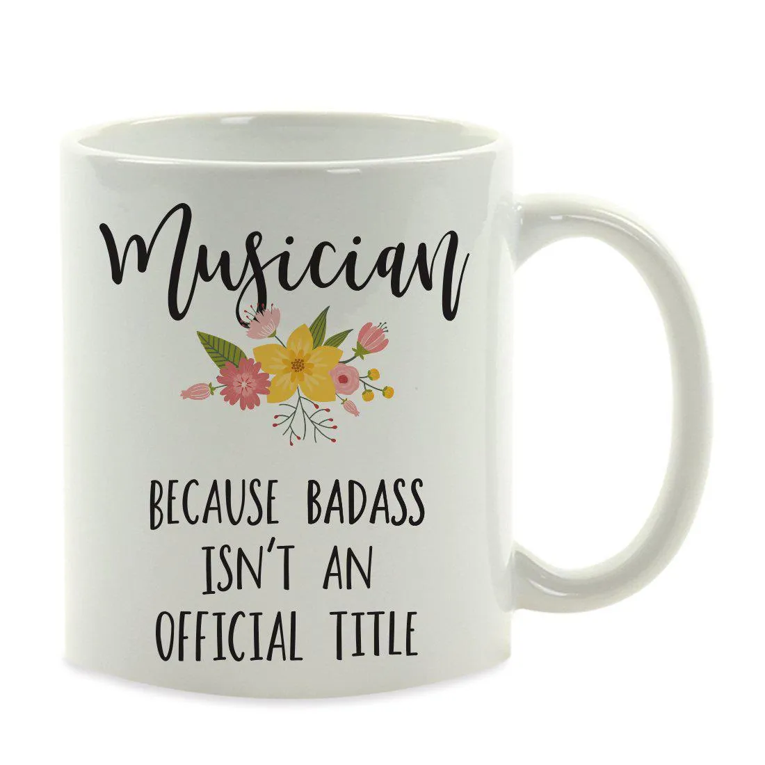 Andaz Press 11oz Badass Isn't An Official Title Floral Graphic Coffee Mug