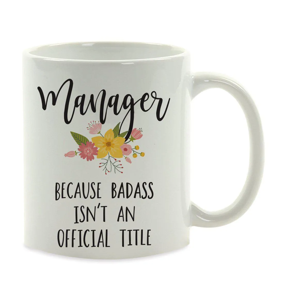 Andaz Press 11oz Badass Isn't An Official Title Floral Graphic Coffee Mug