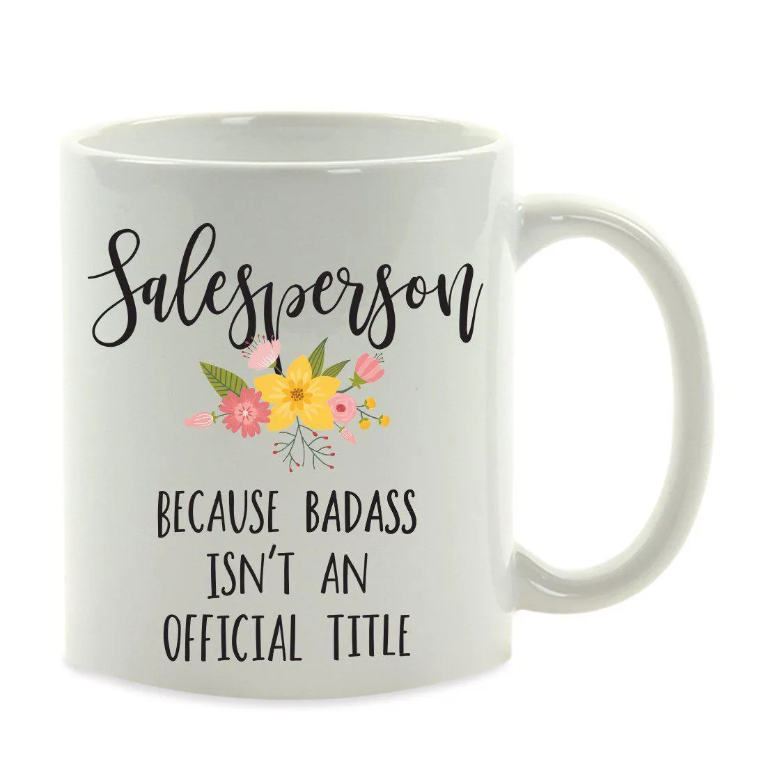 Andaz Press 11oz Badass Isn't An Official Title Floral Graphic Coffee Mug