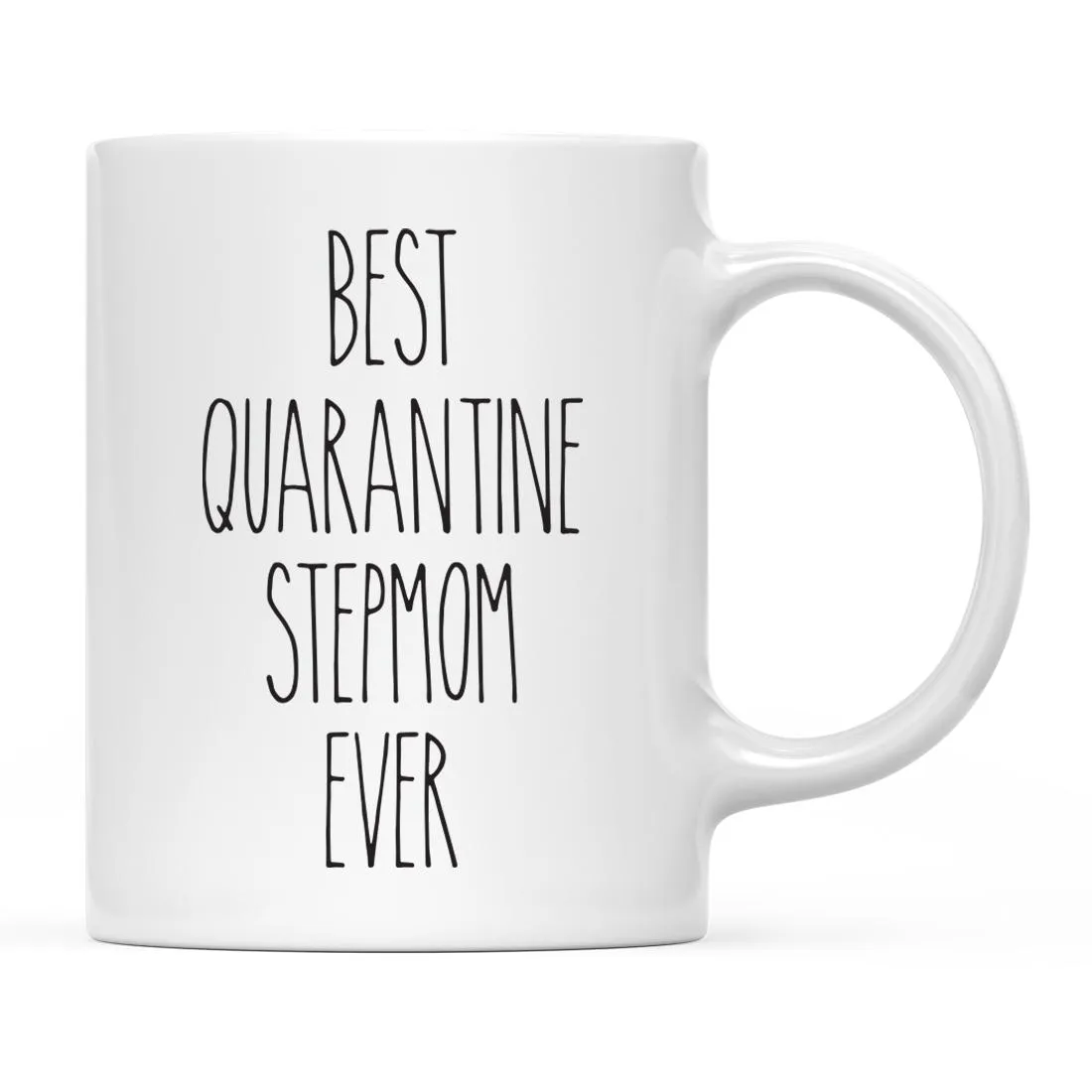 Best Quarantine Ever Ceramic Coffee Mug, Part 2