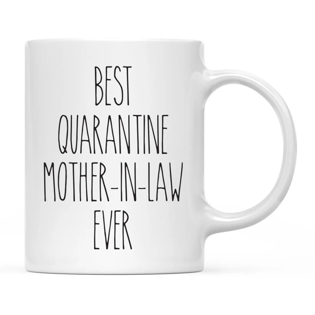 Best Quarantine Ever Ceramic Coffee Mug, Part 2
