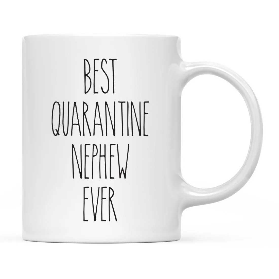 Best Quarantine Ever Ceramic Coffee Mug, Part 2