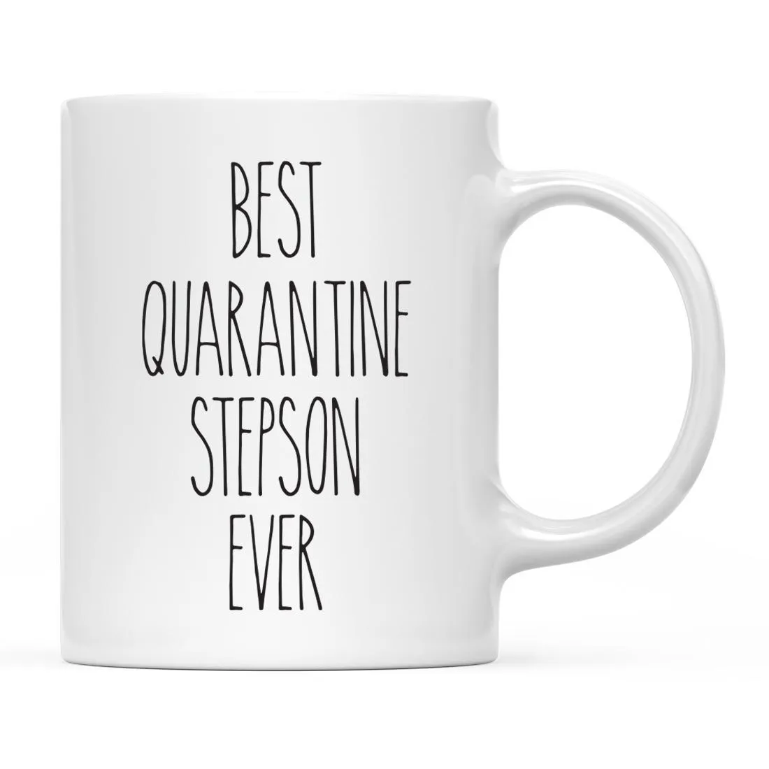 Best Quarantine Ever Ceramic Coffee Mug, Part 2