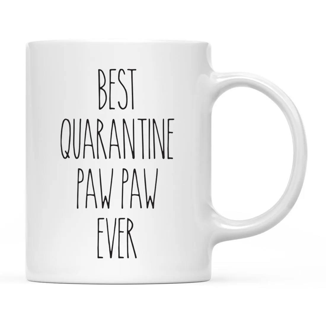 Best Quarantine Ever Ceramic Coffee Mug, Part 2