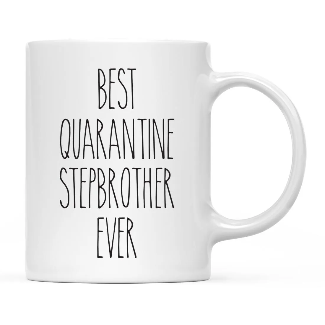 Best Quarantine Ever Ceramic Coffee Mug, Part 2