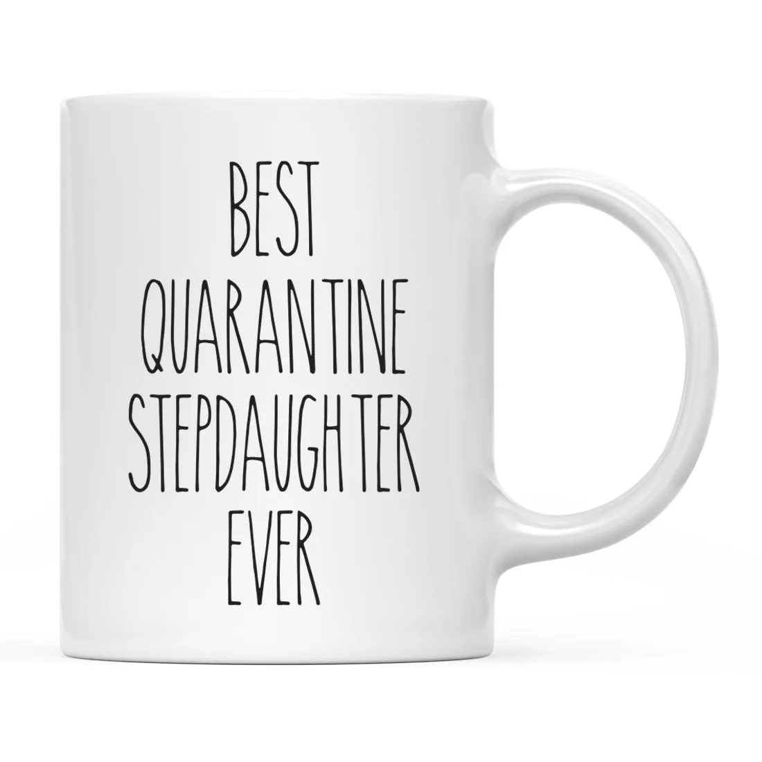 Best Quarantine Ever Ceramic Coffee Mug, Part 2