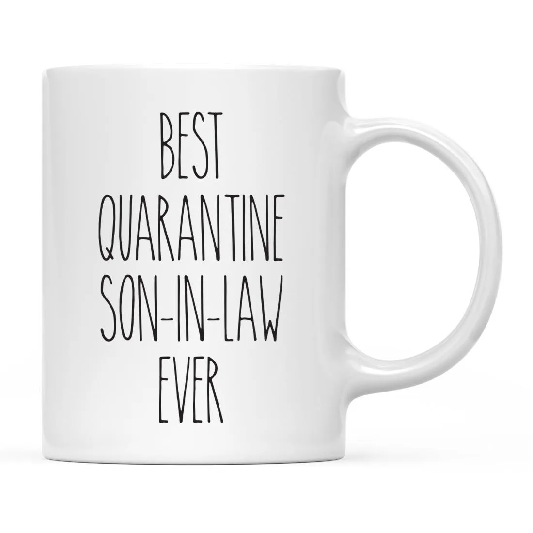 Best Quarantine Ever Ceramic Coffee Mug, Part 2