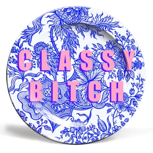 Classy Bitch Decorative Plate