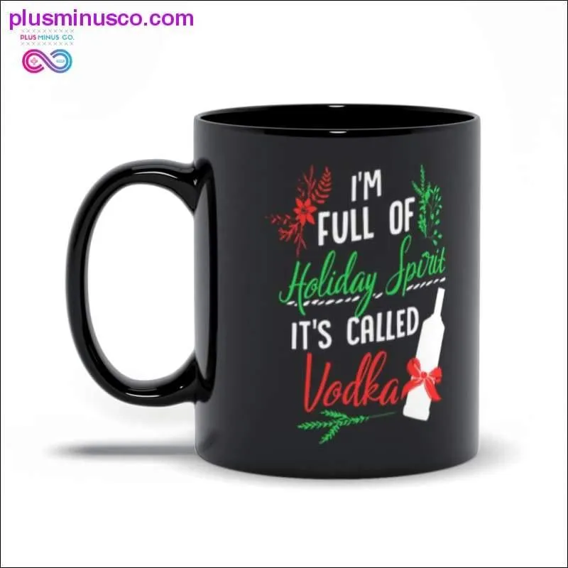 I am Full of Holiday Spirit and it's called Vodka Christmas