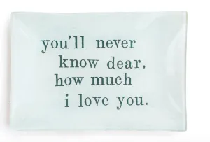 Never Know Dear Large Rectangle Decoupage Plate