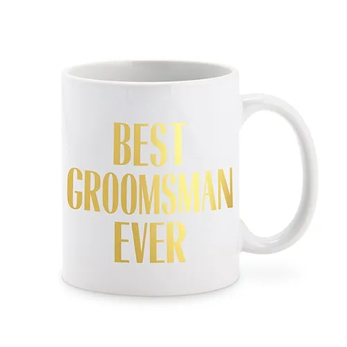 PERSONALIZED COFFEE MUG - BEST GROOMSMAN EVER