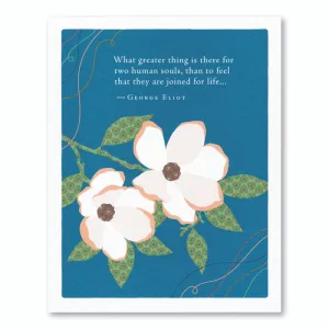 "What Greater Thing Is There For Two Souls..." Love Card