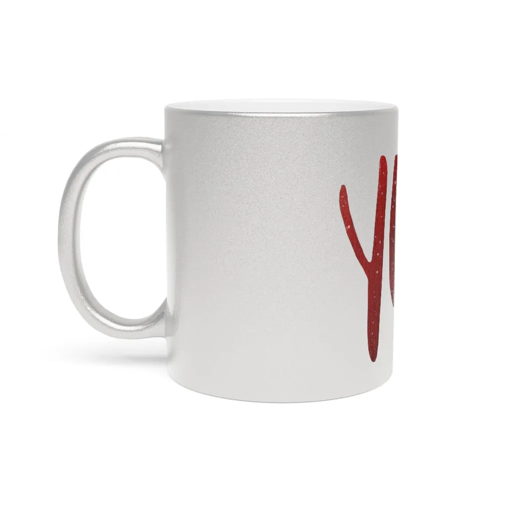 You Metallic Mug (Silver\Gold)